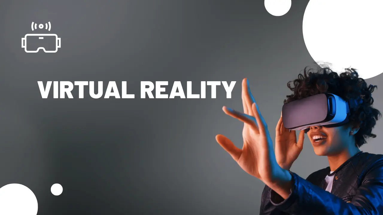 Virtual Reality: A Closer Look at How It Works